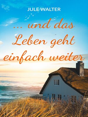 cover image of ... und das Leben geht einfach weiter